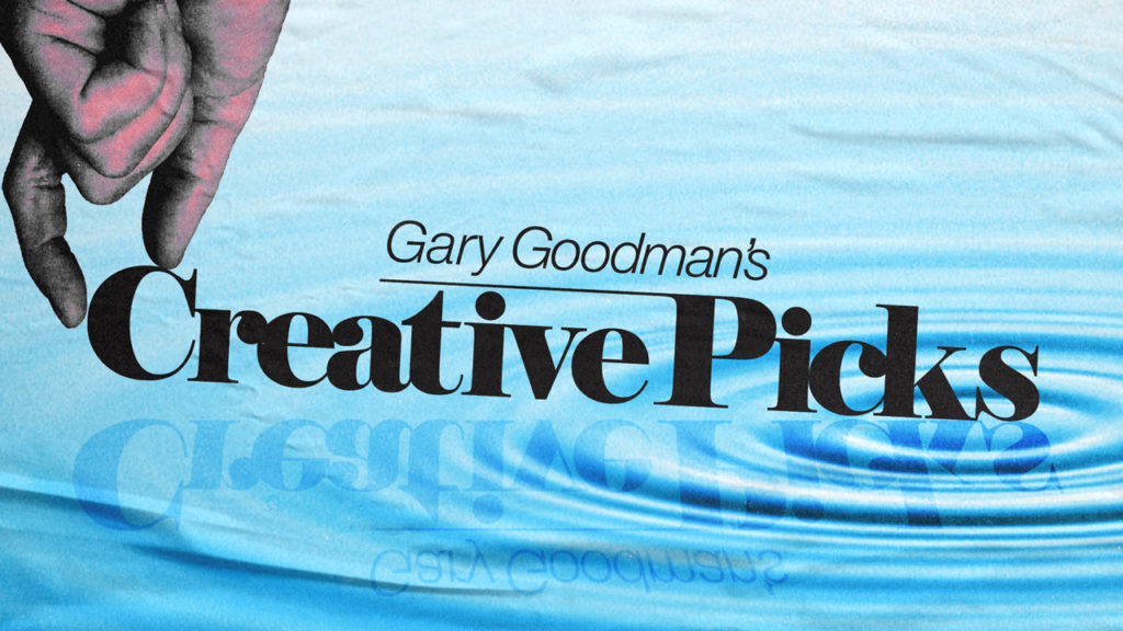 Making Waves - Gary Goodman's Creative Picks